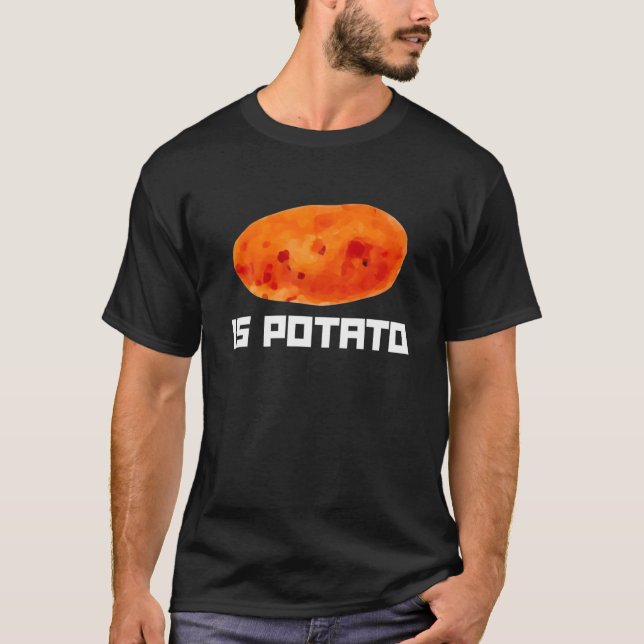 Is Potato Funny Root Vegetable Potatoes T-Shirt (Front)
