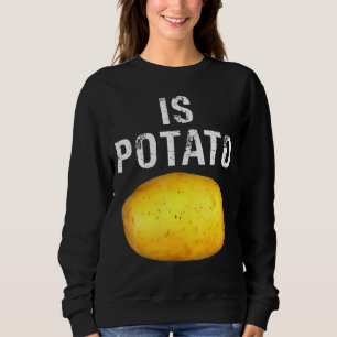 Is Potato In Television As Seen On Late Night Is Sweatshirt
