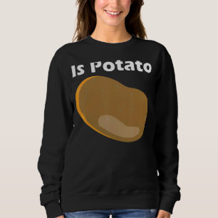 Is Potato In Television As Seen On Late Night Is Sweatshirt