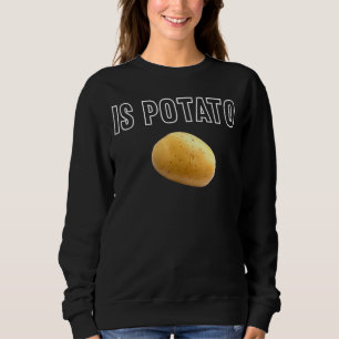 Is Potato In Television As Seen On Late Night Is Sweatshirt