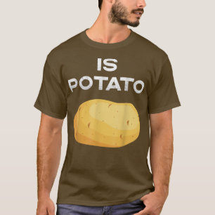 Is Potato In Television As Seen On Late NightIs Po T-Shirt