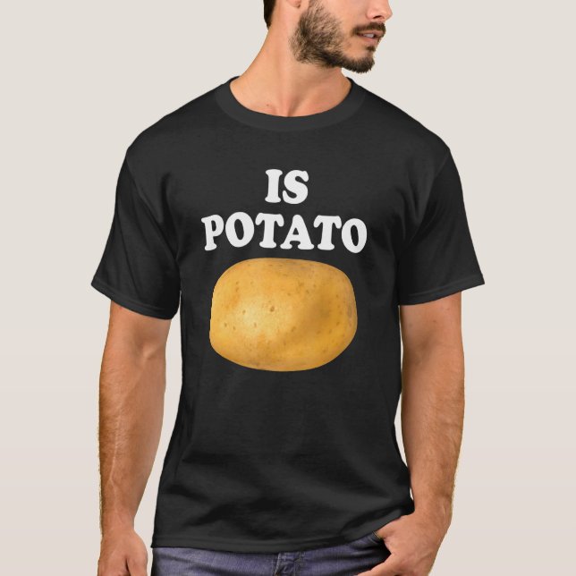 Is Potato  Is Potato In Television As Seen On Late T-Shirt (Front)