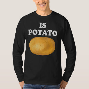 Is Potato  Is Potato In Television As Seen On Late T-Shirt