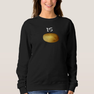 Is Potato Sweatshirt