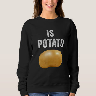 Is Potato Television As Seen On Late Night Is Po Sweatshirt