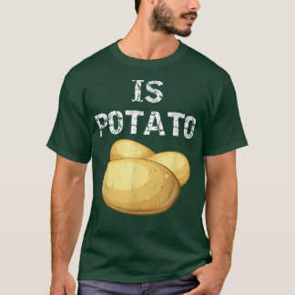 Is PotatoAs Seen On Late Night Television458 T-Shirt