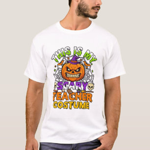 Is Scary Teacher Costume Haloween Pumpkin Witch Ha T-Shirt