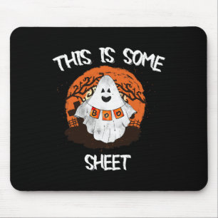 Is Some Boo Sheet Halloween Ghost Funny Gift Men W Mouse Pad