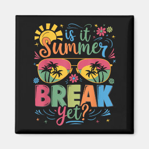 Is Summer Break Teacher Student Last Day Of School Magnet