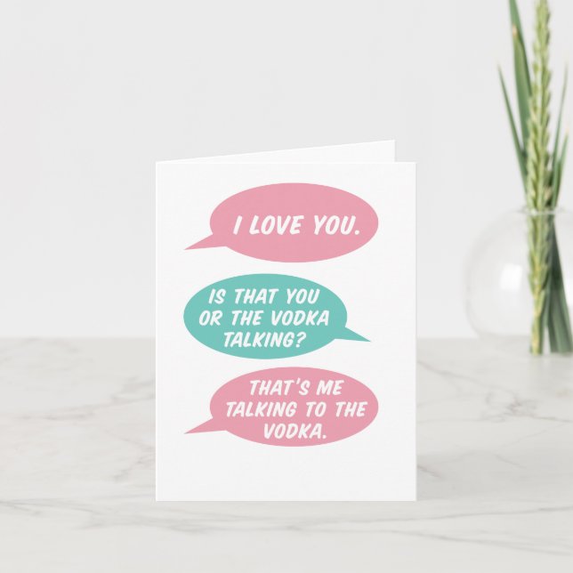 Is That the Vodka Talking Greeting Card (Front)