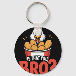 Is That You Bro Chicken Nuggets Food Pun Key Ring