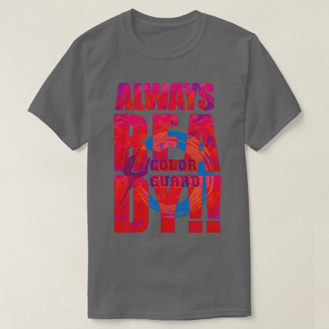 Is the Colour Guard ready T-Shirt (Design Front)