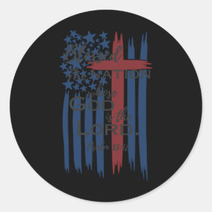 Is The Nation Whose God Is The Lord American Flag  Classic Round Sticker