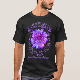Is The Only Choice We Have Suicide Prevention Awar T-Shirt