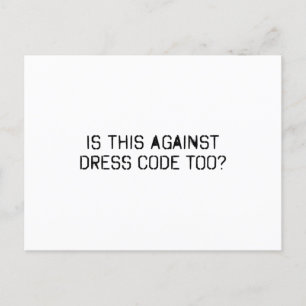 Is this against dress code too postcard