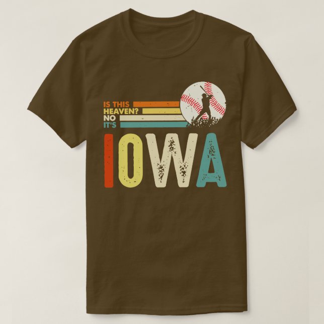 Is This Heaven No Its Iowa 2 TShirt (Design Front)