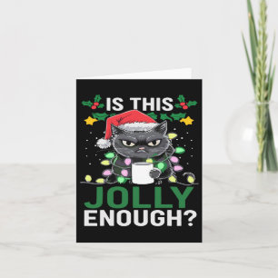 Is This Jolly Enough Black Cat Merry Christmas Tre Card