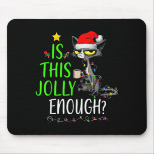 Is This Jolly Enough Black Cat Merry Christmas Tre Mouse Pad