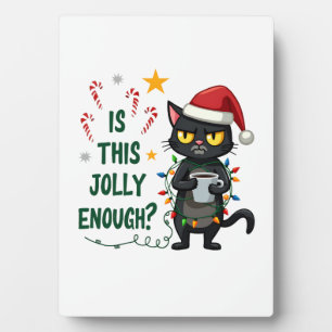 Is This Jolly Enough Black Cat Merry Christmas Tre Plaque