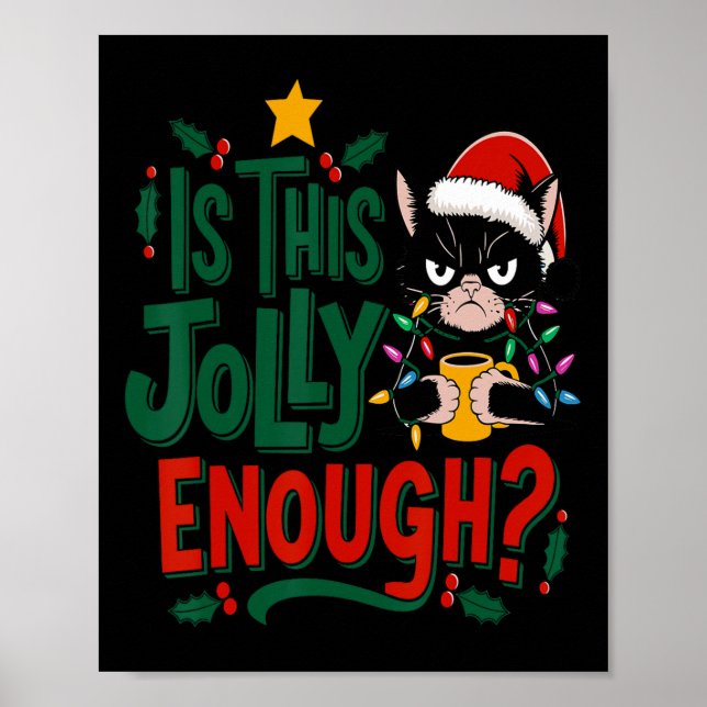 Is This Jolly Enough Black Cat Merry Christmas Tre Poster (Front)