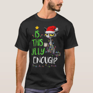 Is This Jolly Enough Black Cat Merry Christmas Tre T-Shirt