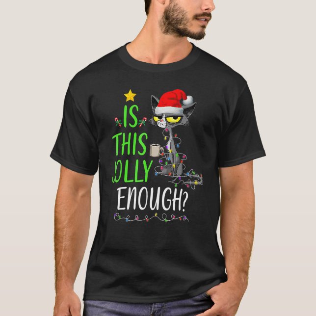 Is This Jolly Enough Black Cat Merry Christmas Tre T-Shirt (Front)