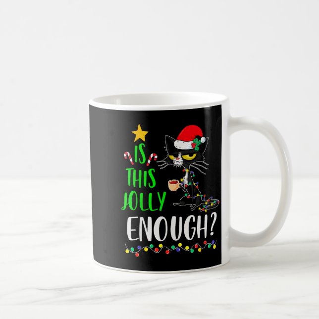 Is This Jolly Enough Black Cat Merry Christmas Xma Coffee Mug (Right)