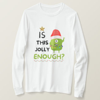 Is This Jolly Enough, Christmas Grinch T-Shirt