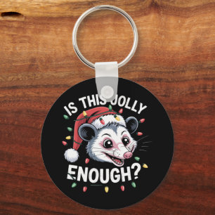 Is This Jolly Enough? Christmas Opossum Sarcastic Key Ring