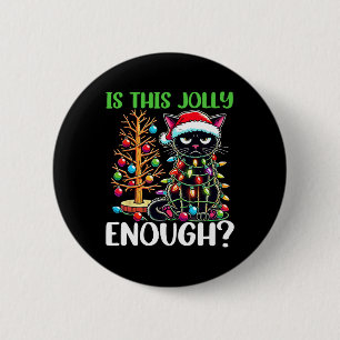 Is This Jolly Enough Funny Black Cat Christmas Tre 6 Cm Round Badge