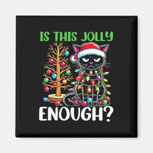 Is This Jolly Enough Funny Black Cat Christmas Tre Magnet