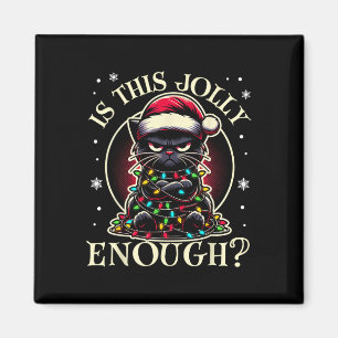 Is This Jolly Enough Funny Black Cat Christmas Tre Magnet