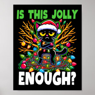 Is This Jolly Enough Funny Black Cat Christmas Tre Poster