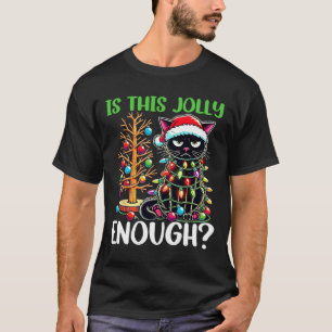 Is This Jolly Enough Funny Black Cat Christmas Tre T-Shirt