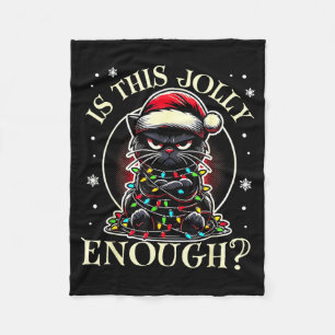 Is This Jolly Enough Funny Cat Christmas Meme  Fleece Blanket