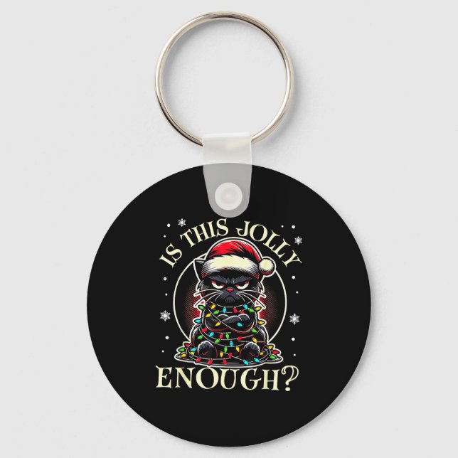 Is This Jolly Enough Funny Cat Christmas Meme  Key Ring (Front)