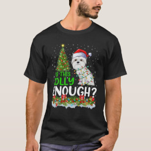 Is This Jolly Enough Maltese Dog Christmas Tree T-Shirt