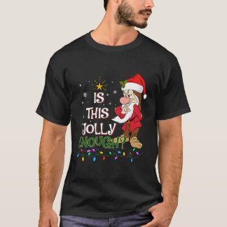 Is This Jolly Enough Noel Grumpy Elf Merry Christm T-Shirt