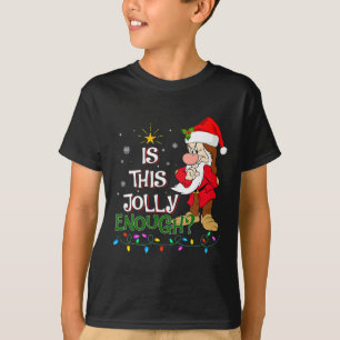 Is This Jolly Enough Noel Grumpy Elf Pajama Merry T-Shirt