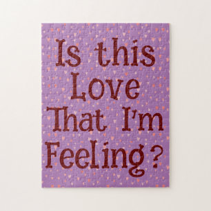 Is This Love That I'm Feeling? Jigsaw Puzzle
