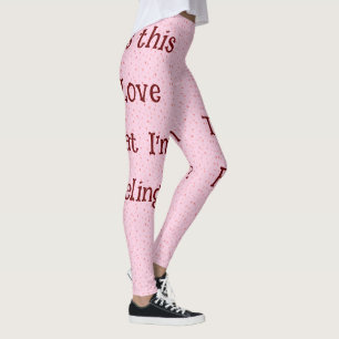 Is This Love That I'm Feeling? Leggings