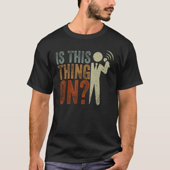 Is This Thing On Stand-Up Comedy Comedian Mic 1 T-Shirt (Front)