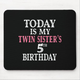 Is Twin Sisters 5th Birthday Party 5 Years Old Mouse Pad