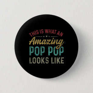 Is What An Amazing Pop Pop Looks Like Father's Day 6 Cm Round Badge