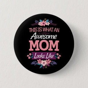 Is What An Awesome Mum Looks Like On Mothers Day 6 Cm Round Badge