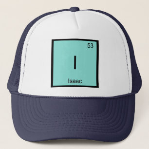Isaac  Name Chemistry Element Periodic Table Trucker Hat