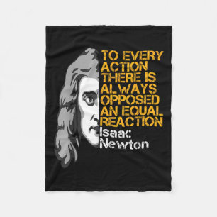 Isaac Newton Action And Reaction Inspirational Quo Fleece Blanket