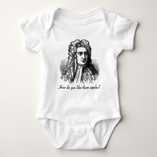 Isaac Newton - How Do You Like Them Apples Baby Bodysuit (Front)