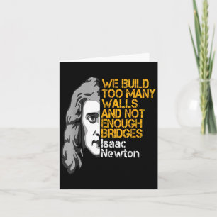 Isaac Newton Walls And Bridges Inspirational Quote Card