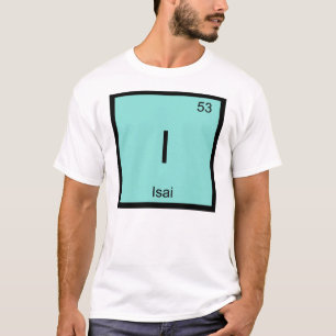 Isai Name Chemistry Element Periodic Table T-Shirt